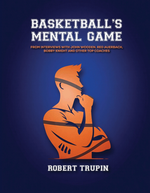 BASKETBALL’S Mental Game