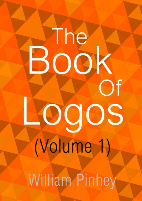 The Book Of Logos (Volume 1)