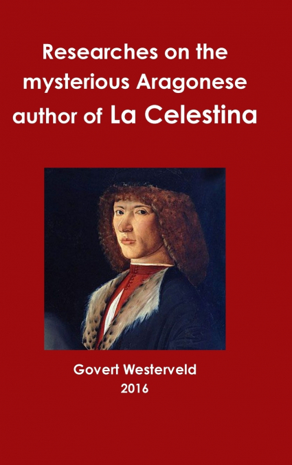 Researches on the mysterious Aragonese author of La Celestina