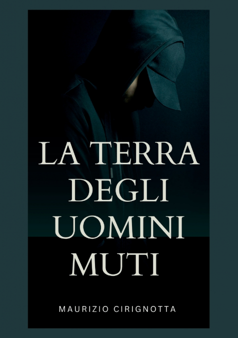 La Terra degli Uomini Muti