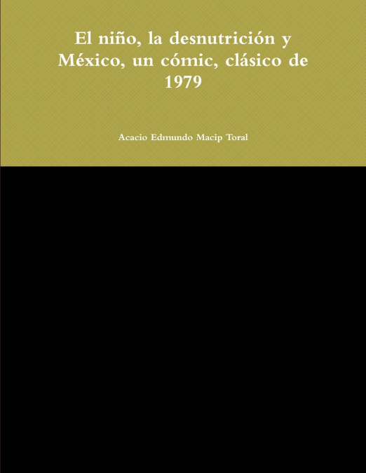 El niño, la desnutrición y México, un cómic, clásico de 1979