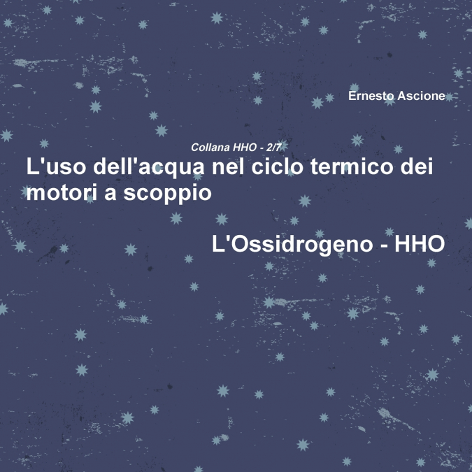 L’uso dell’acqua nel ciclo termico dei motori a scoppio - HHO 2/7