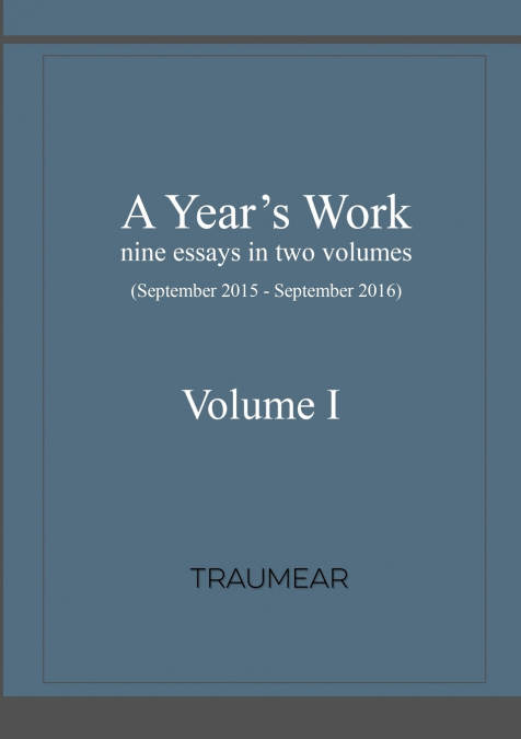 A Year’s Work Volume I