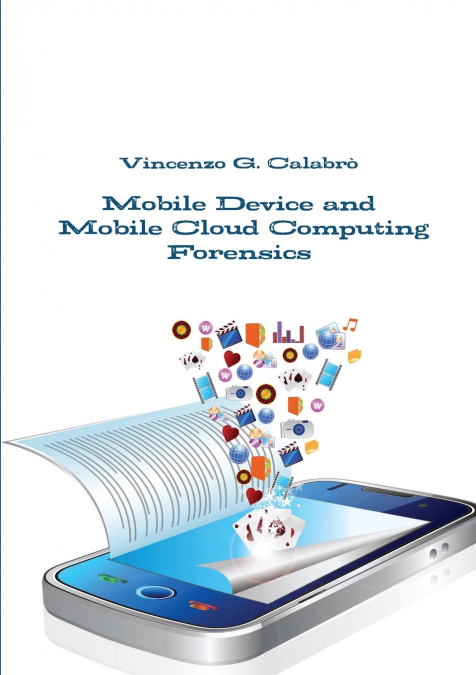 Mobile Device and Mobile Cloud Computing Forensics
