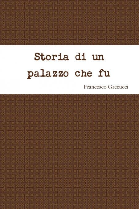 Storia di un palazzo che fu