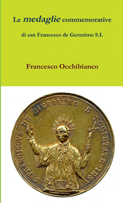Le medaglie commemorative di san Francesco de Geronimo S.I.