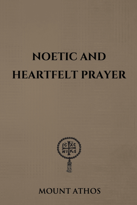 Noetic and Heartfelt Prayer
