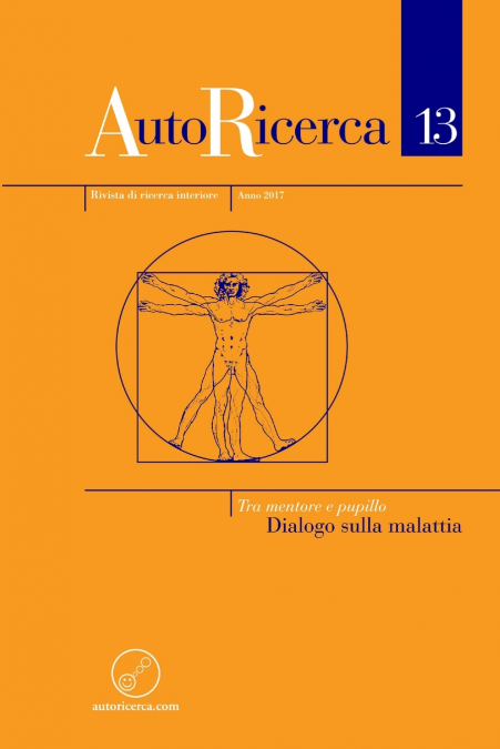 AutoRicerca - Numero 13, Anno 2017 - Tra mentore e pupillo. Dialogo sulla malattia