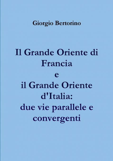 Il Grande Oriente di Francia e il Grande Oriente d’Italia