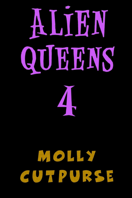 Alien Queens 4