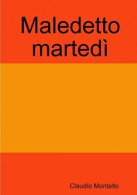 Maledetto martedì