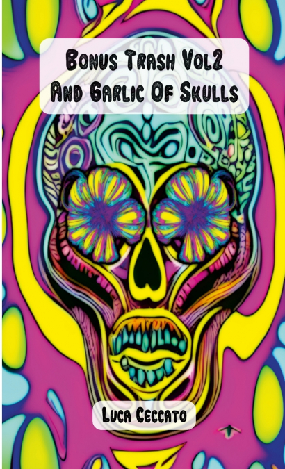 Bonus Trash Vol2 And Garlic Of Skulls