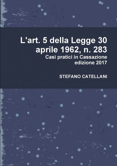 L’art. 5 della Legge 30 aprile 1962, n. 283