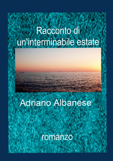 Racconto di un’Interminabile Estate