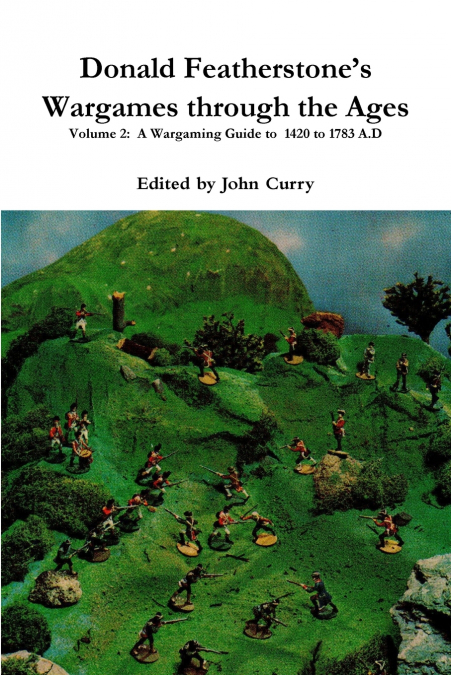 Donald Featherstone’s  Wargames through the Ages  Volume 2