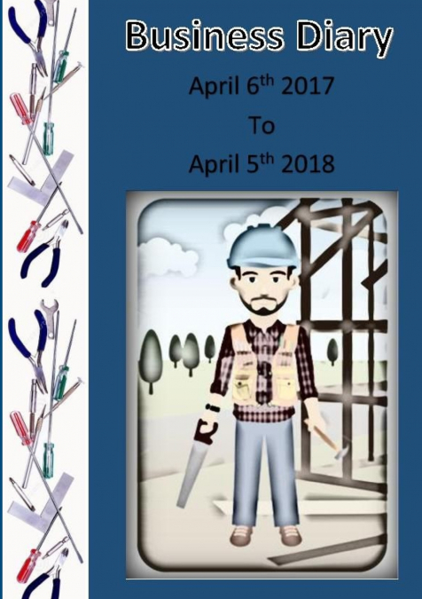 Builder’s Diary April 2017-April 2018