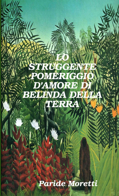 LO STRUGGENTE POMERIGGIO D’AMORE DI BELINDA DELLA TERRA