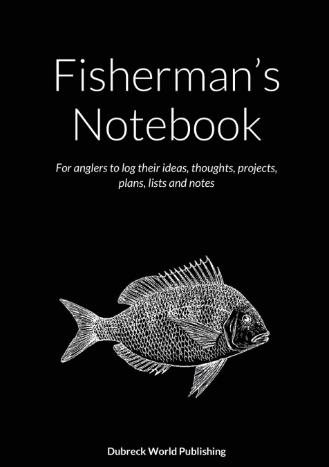 Fisherman’s Notebook