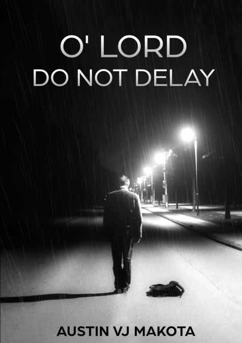 O’ LORD Do not Delay