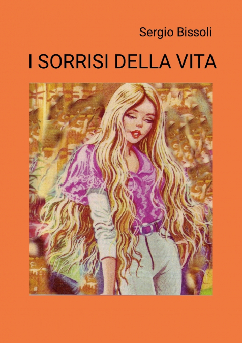 I SORRISI DELLA VITA
