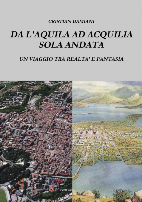 DA L’AQUILA AD ACQUILIA SOLA ANDATA
