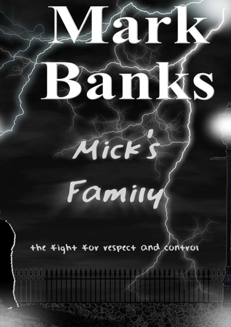 Mick’s Family - The Fight For Respect And Control (Completed Edition)