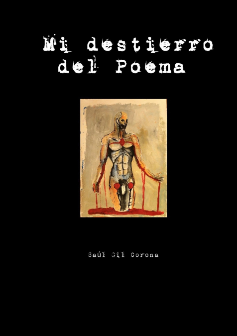 MI DESTIERRO DEL POEMA