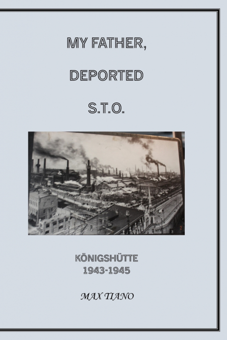 MY FATHER, DEPORTED STO