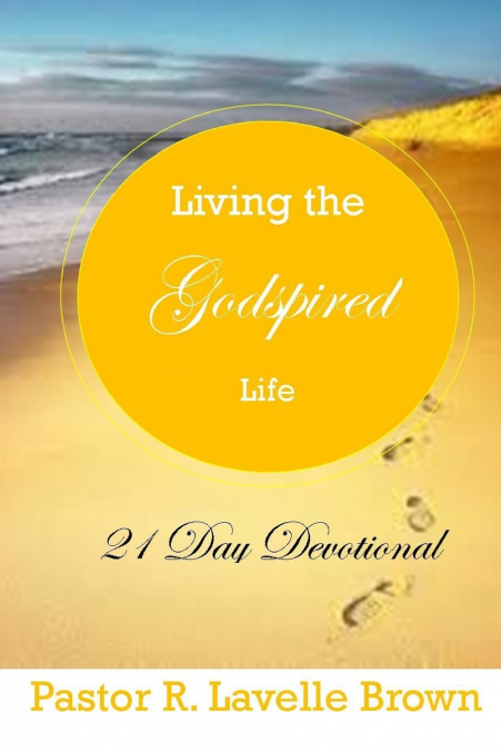 Living The Godspired Life 21 Day Devotional