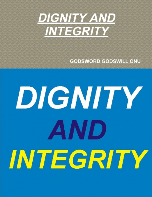 DIGNITY AND INTEGRITY