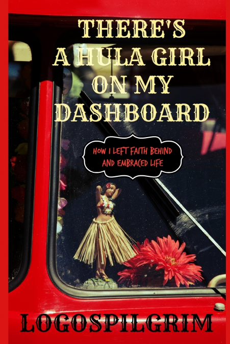 There’s a Hula Girl on my Dashboard