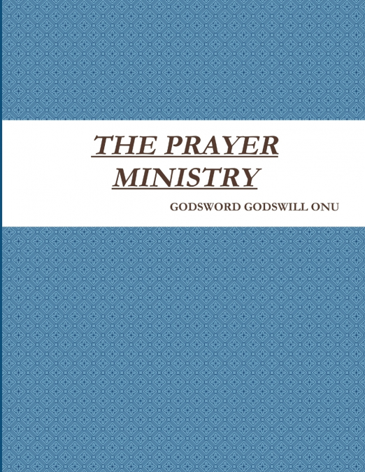 THE PRAYER MINISTRY