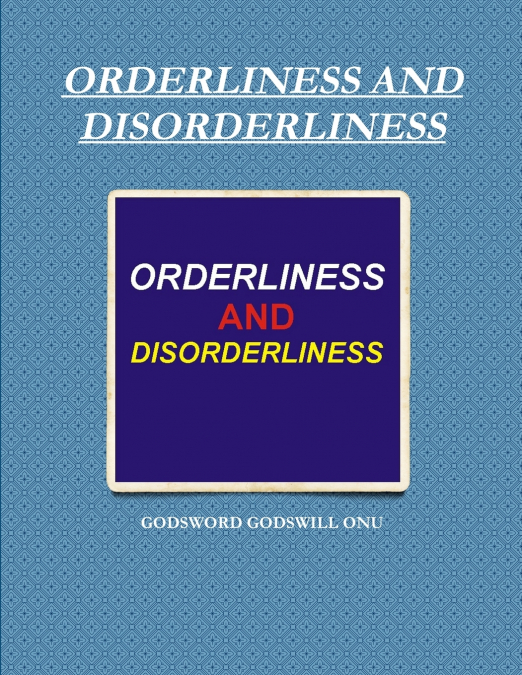 ORDERLINESS AND DISORDERLINESS