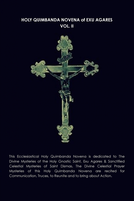 HOLY QUIMBANDA NOVENA, EXU AGARES, VOL. II
