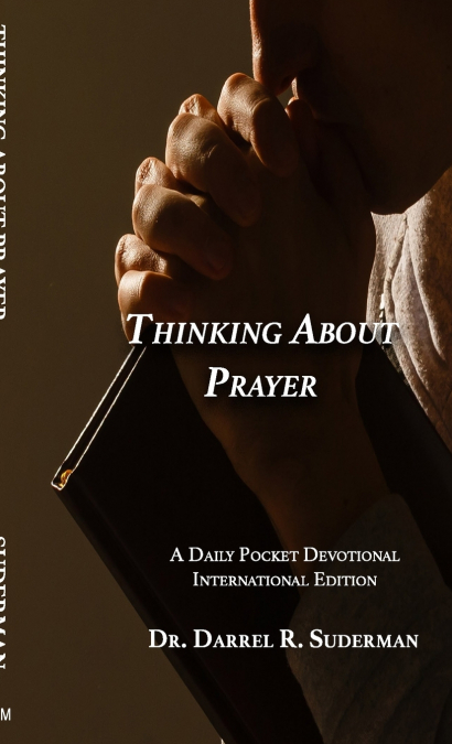 THINKING ABOUT PRAYER...