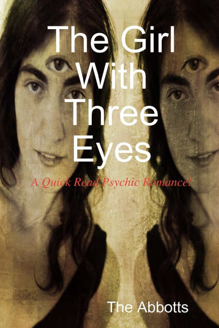 The Girl With Three Eyes - A Quick Read Psychic Romance
