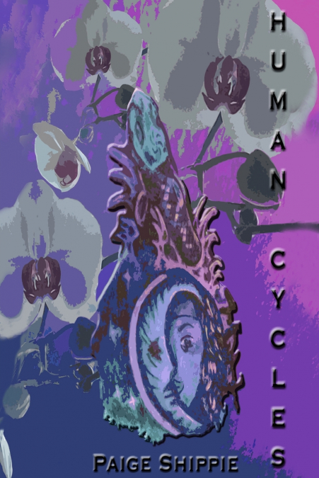 Human Cycles, Poetry and prose