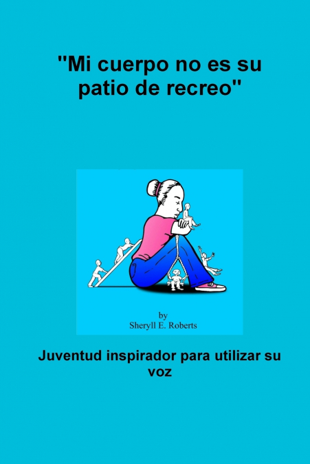 'Mi cuerpo no es su patio de recreo'
