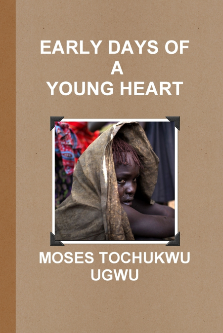 EARLY DAYS OF A YOUNG HEART