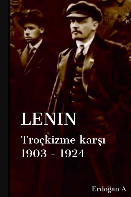 Leninin Troçkizme Karşı Mücadelesi