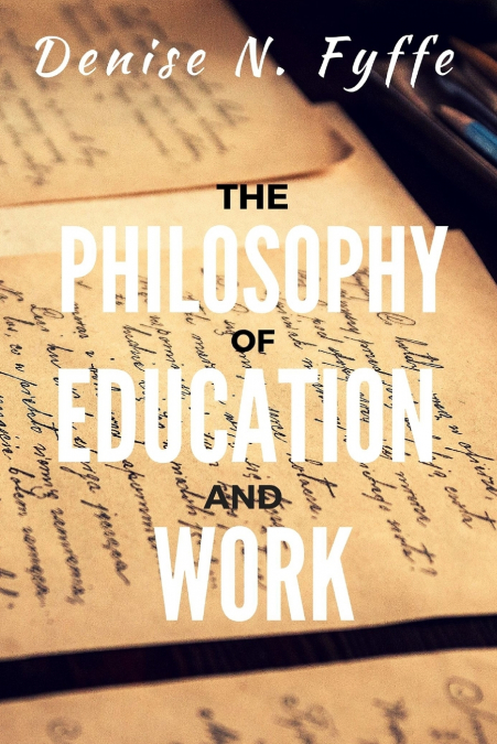 The Philosophy of Education and Work