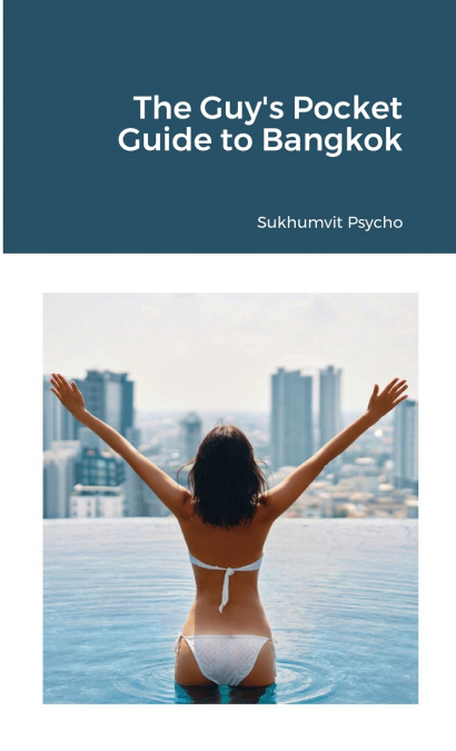 The Guy’s Pocket Guide to Bangkok