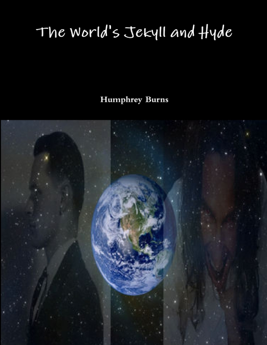 The World’s Jekyll and Hyde