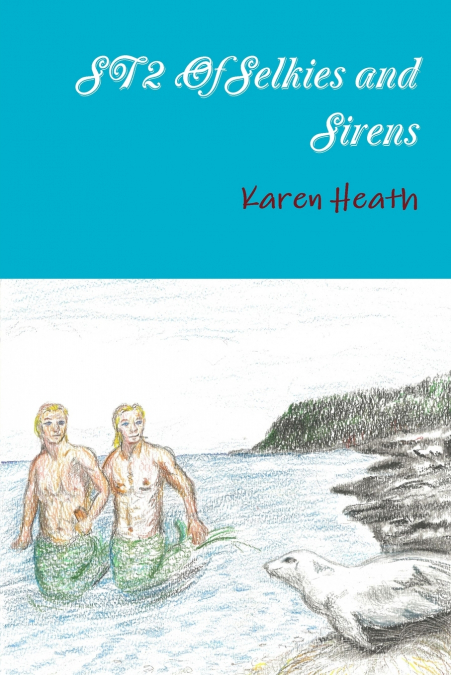 Of Selkies and Sirens