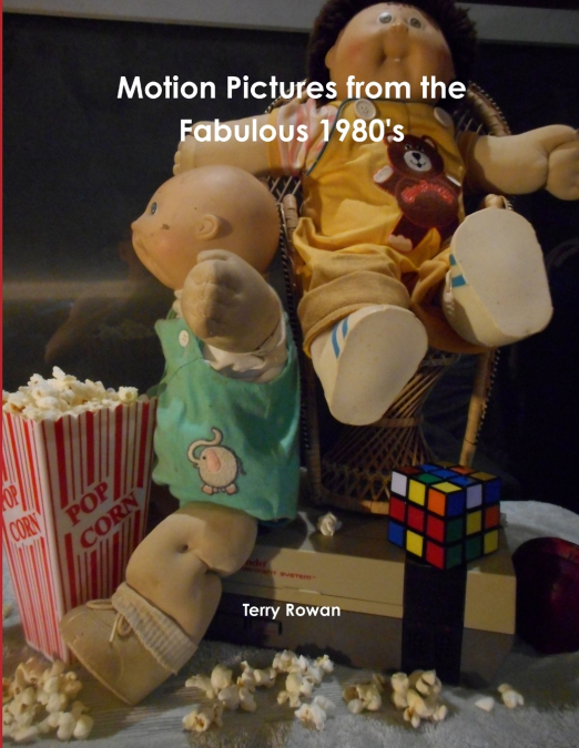 Motion Pictures from the Fabulous 1980’s