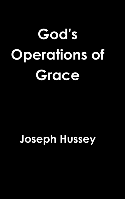 God’s Operations of Grace