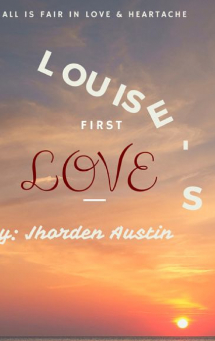 Louise’s First Love