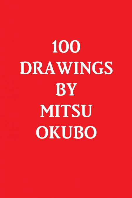 100 DRAWINGS BY MITSU OKUBO