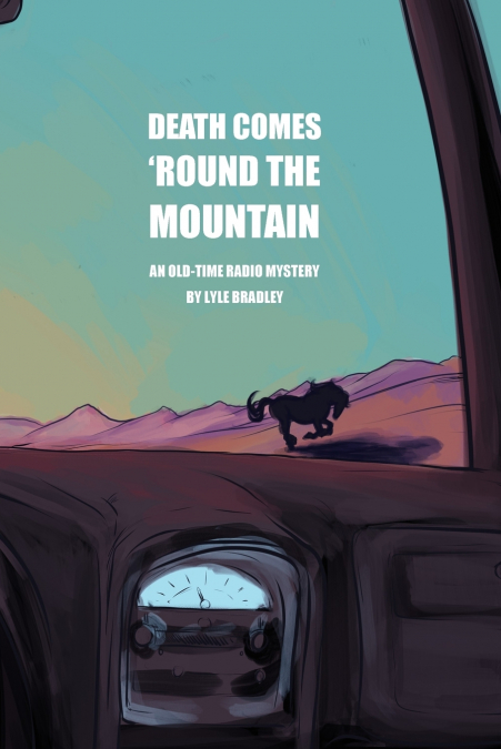 Death Comes ’Round the Mountain