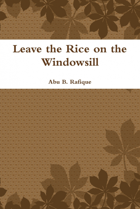 Leave the Rice on the Windowsill